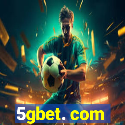 5gbet. com